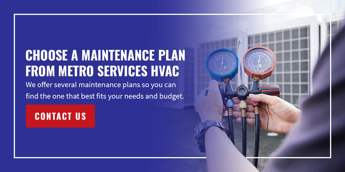 Choose a Maintenance Plan From Metro Services HVAC
